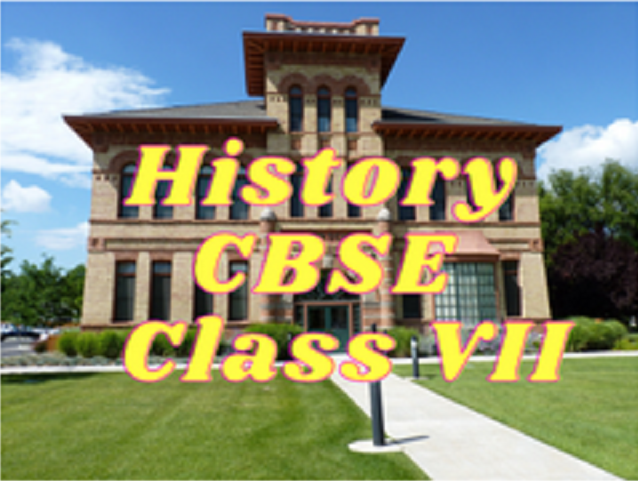 History (CBSE) - Class VII